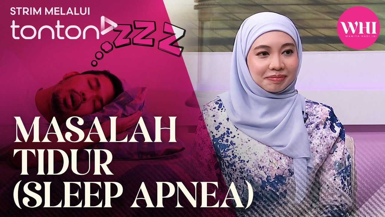 [CLIP] WHI (12 Feb 2026): Masalah Tidur (Sleep Apnea) | Tonton