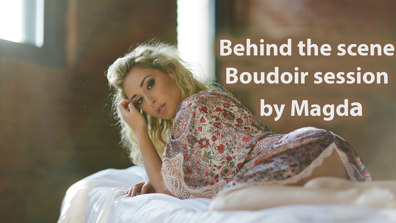 Behind the Scene Boudoir Session by Magda