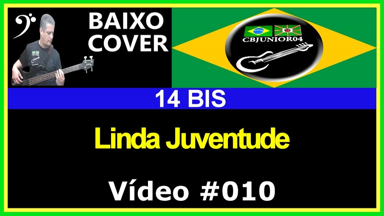 🇧🇷 14 BIS - Linda Juventude (Baixo Cover) CBJUNIOR04