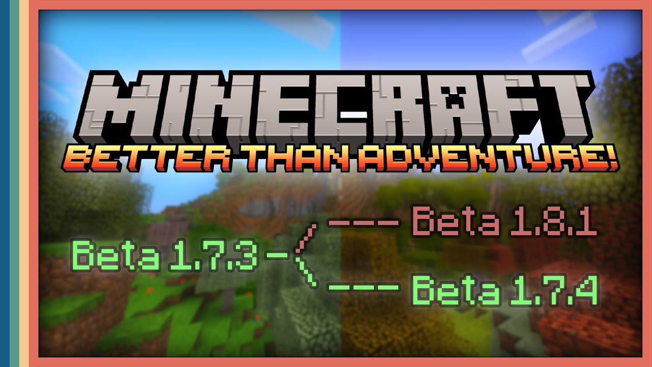 Better than Adventure: Minecraft Beta Persisting