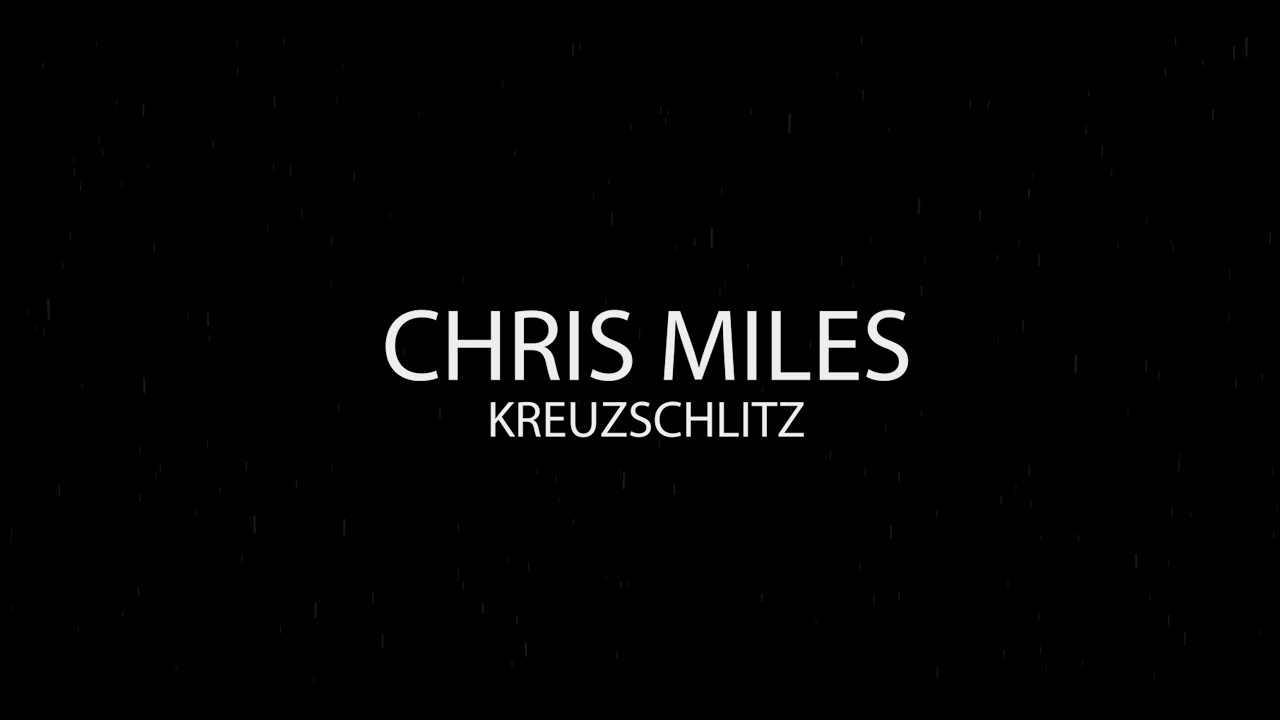 Chris Miles - Kreuzschlitz