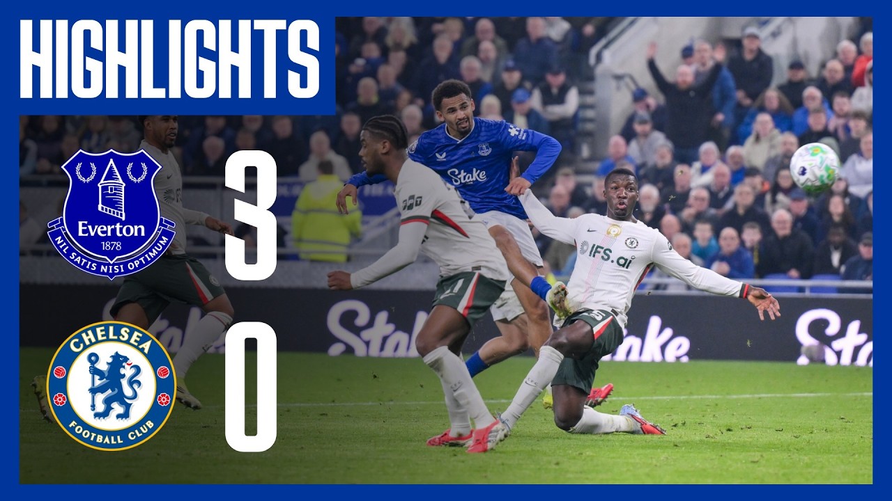 EXTENDED Highlights: Everton 3-0 Chelsea