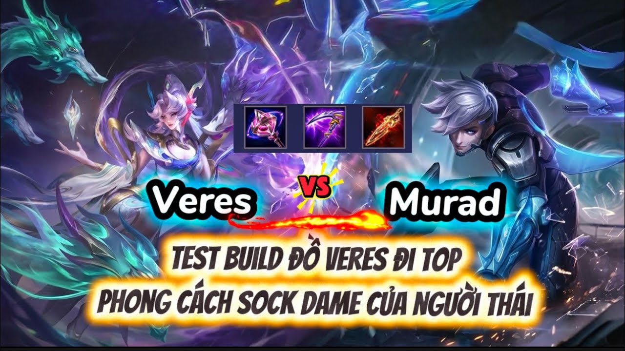 Veres vs Murad | Test build đồ Veres đi top - combo sock dame của người Thái 