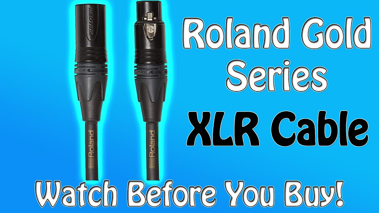 Roland Gold Series XLR Cable, Watch Before You Buy!