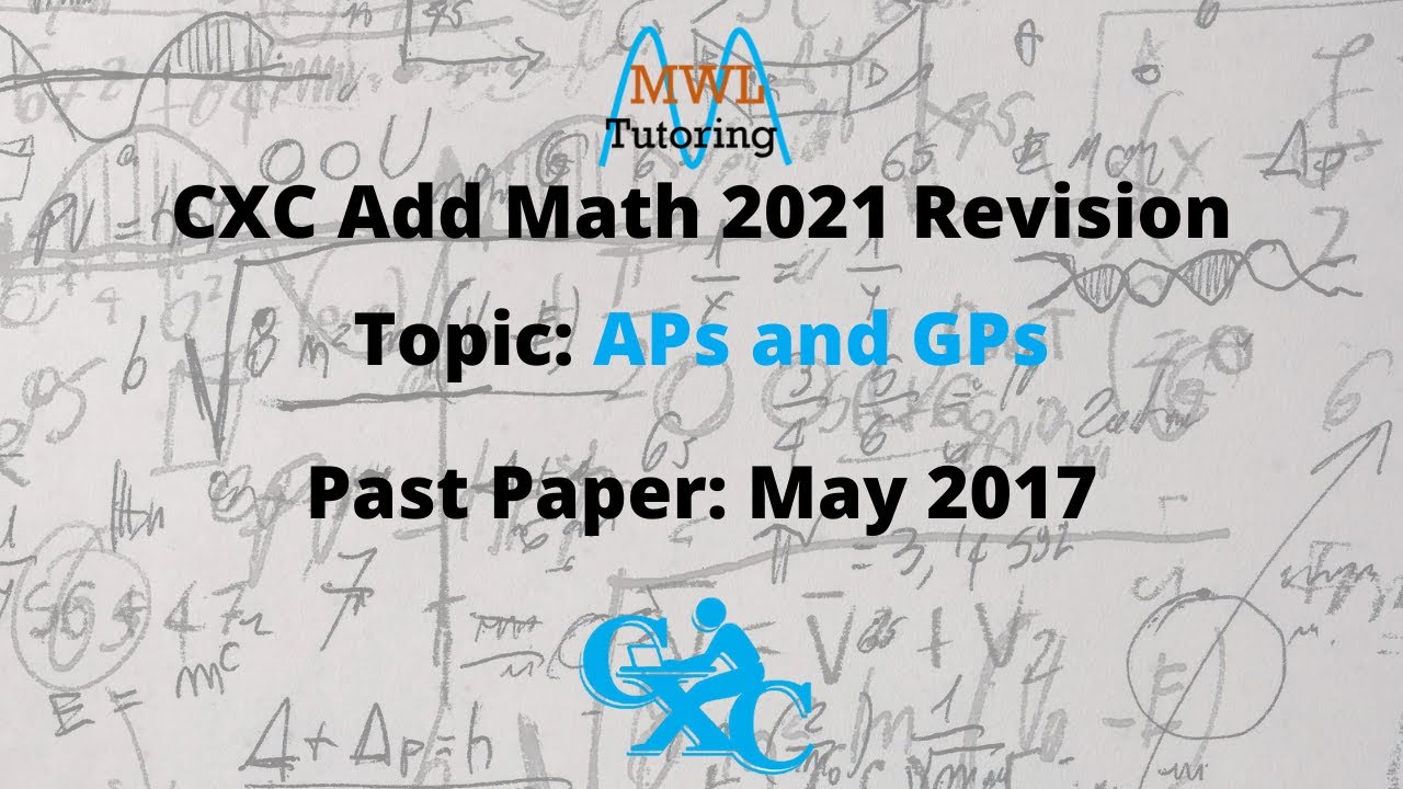 CXC Add Math 2021 Revision || AP GP || May 2017