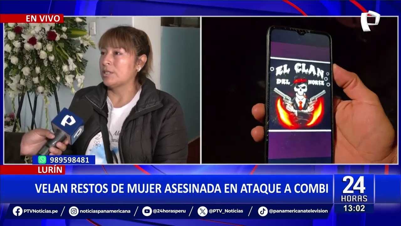 Velan restos de mujer asesinada durante ataque a combi en Lur&iacute;n