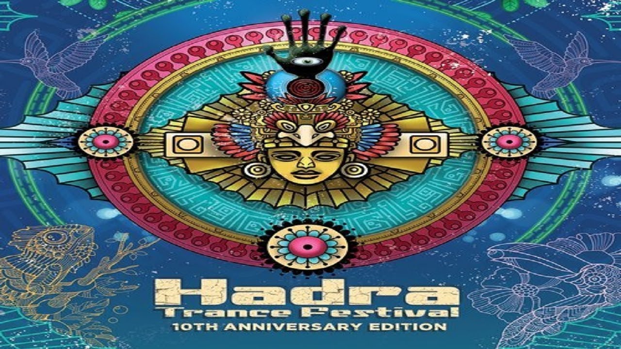 Hadra Trance Festival Vol. 10 (Anniversary Edition) [PSYTRANCE PART]