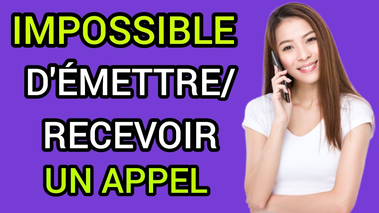 Je ne parviens plus à effectuer ni recevoir des appels avec mon téléphone. Voici la solution.