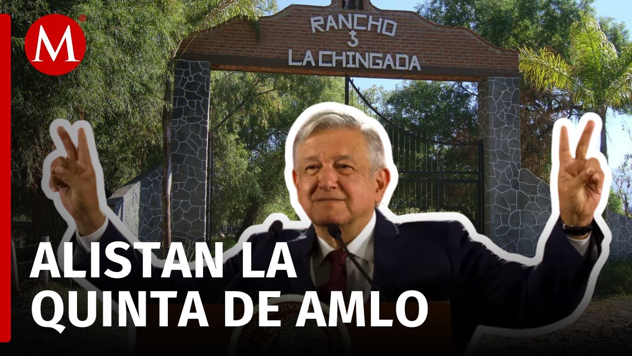 A cuatro días de que AMLO concluya su mandato, “La Chingada”, su quinta es remodelada…