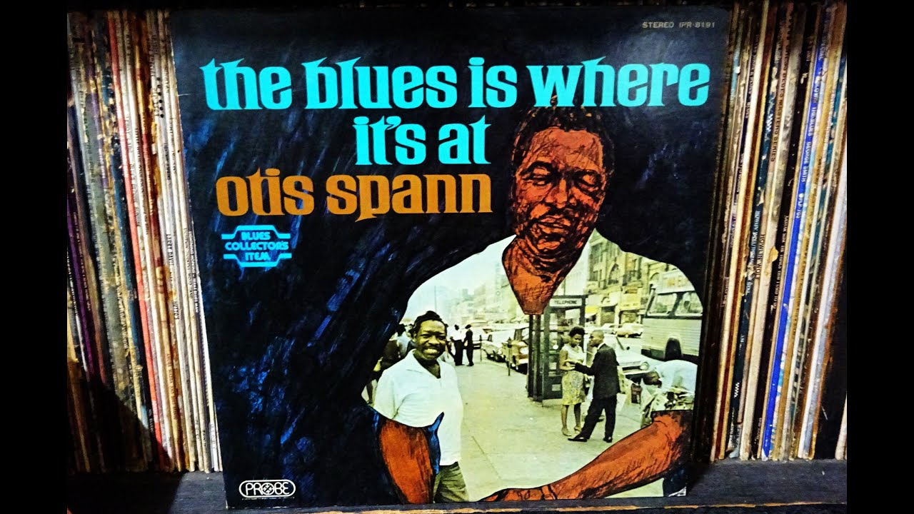 OTIS SPANN / The blues is where it's at.(full album)