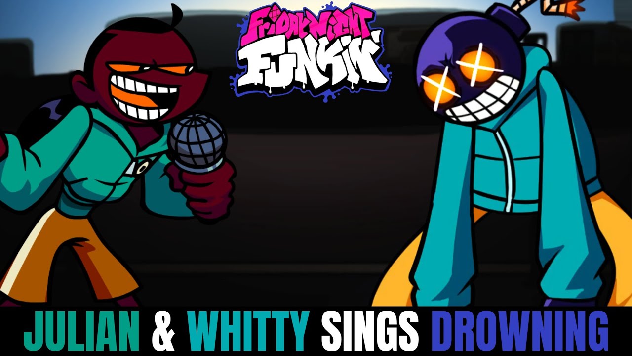 Friday Night Funkin Julian & Whitty Sings Drowning!