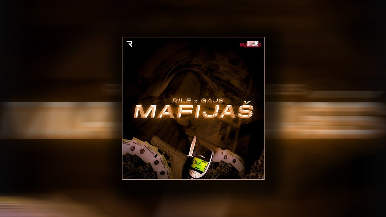 RILE X GAJS - MAFIJA&Scaron; (prod.toxicbeatz)
