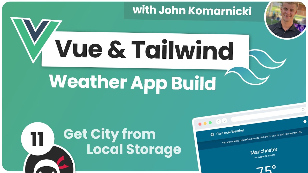 Weather App Build (Vue 3 & Tailwind) #11 - Retrieve Data from Local Storage