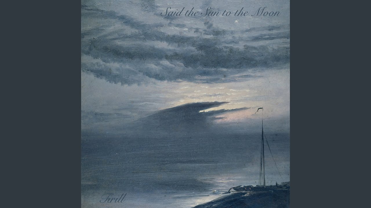 Said the Sun to the Moon