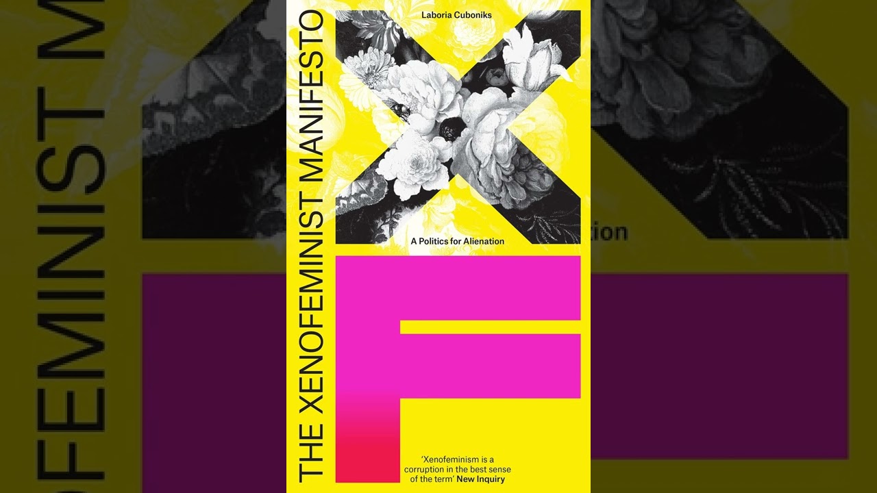 Xenofeminism - Laboria Cuboniks