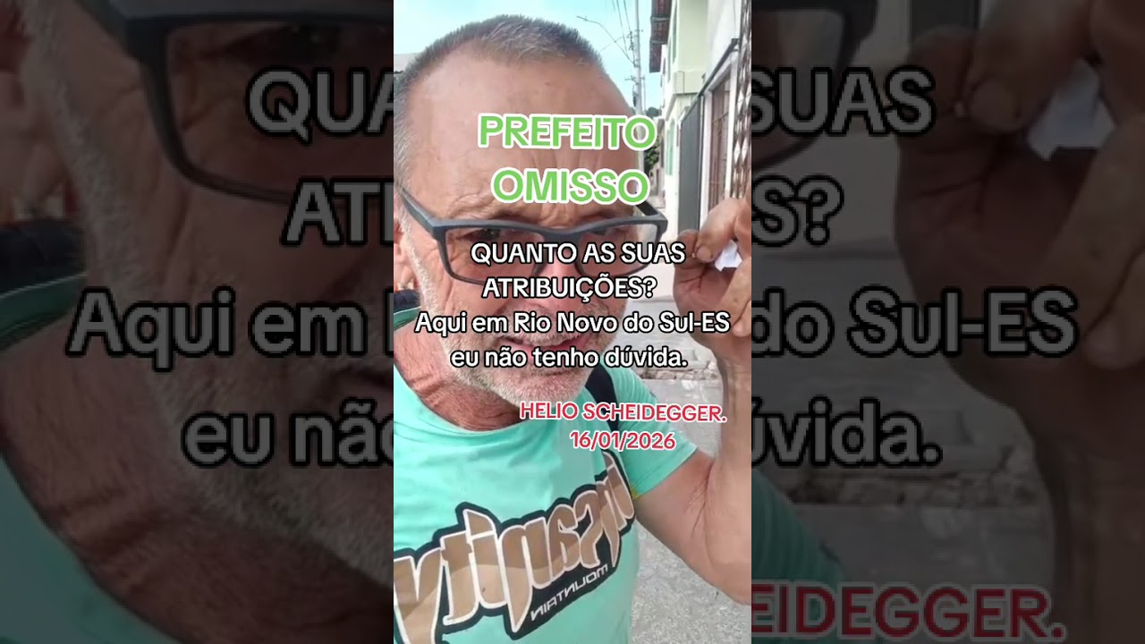 PREFEITO OMISSO, NEGLIGENTE É O SEU, QUANTO AS SUAS ATRIBUIÇÕES? Em Rio Novo do Sul-ES é fato.