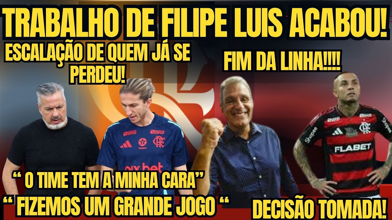 PRESSÃO POR DEMISSÃO É GRANDE! TRABALHO ACABOU! FILIPE LUIS 