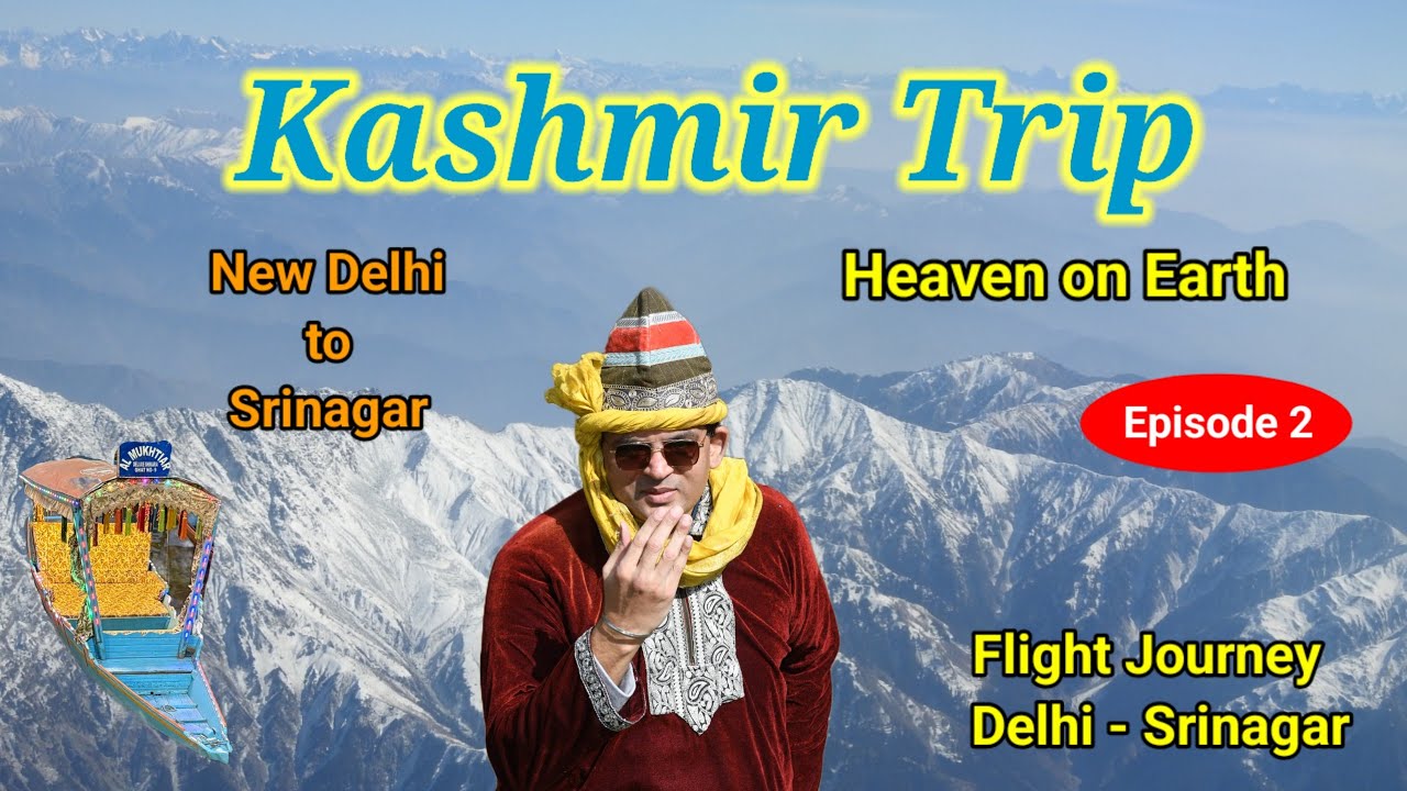 Kashmir trip | Delhi to Srinagar | Himalay Darshan | Epiode 2