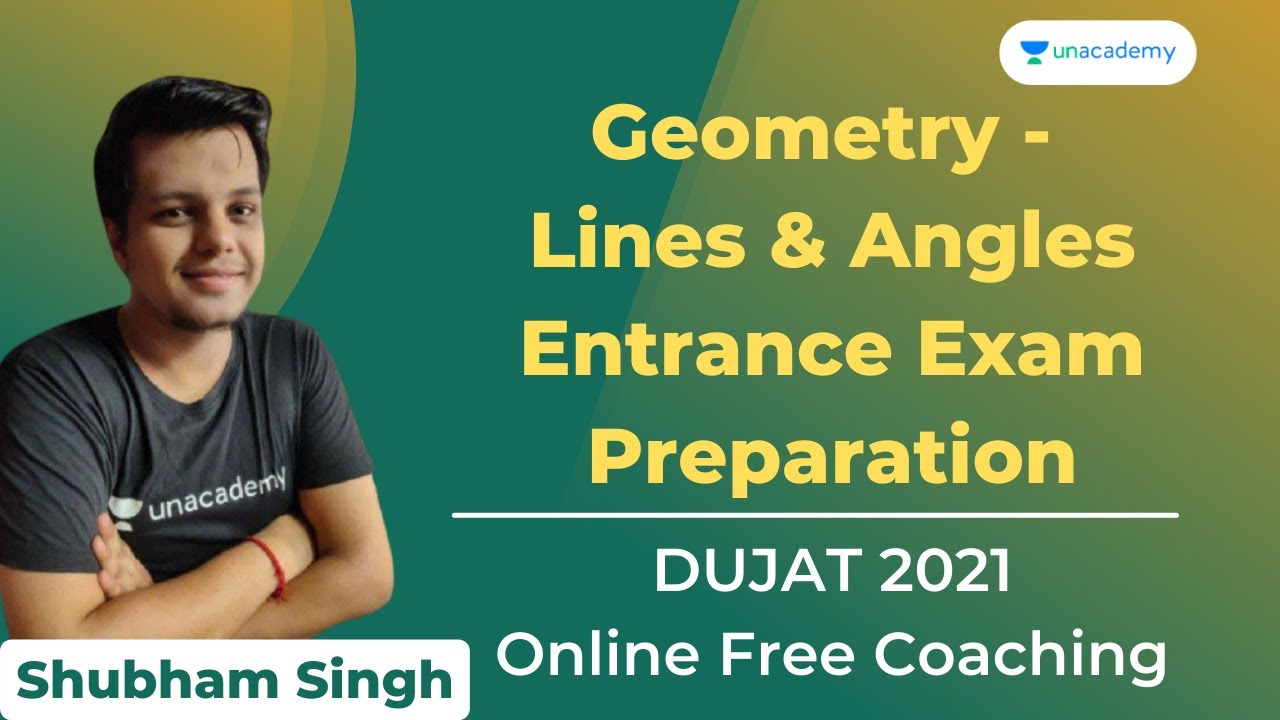 Geometry - Lines & Angles | Entrance Exam Preparation | DUJAT 2021 | Online Free Coaching DUJAT 2021