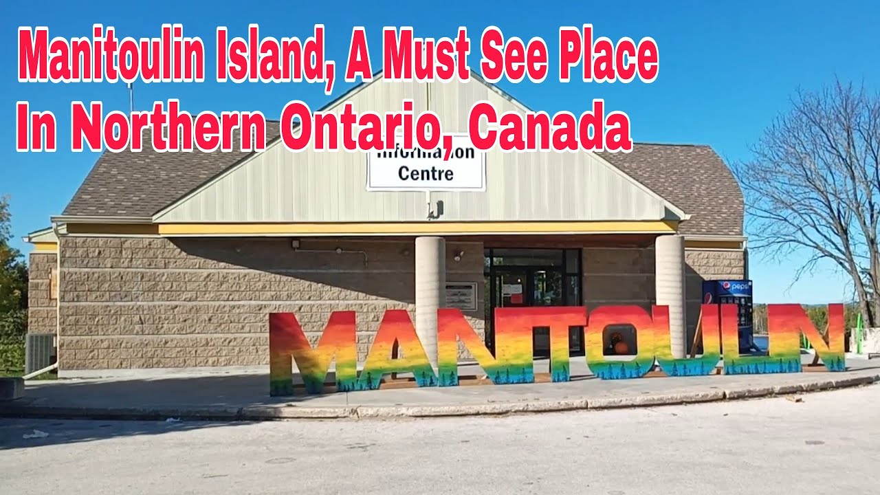 Manitoulin Island, A Must See Place In Northern Ontario, Canada (Part 2)