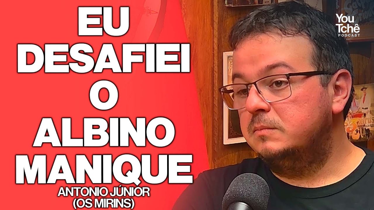 ELE NÃO ESTAVA ACREDITANDO EM NADA - ANTONIO JÚNIOR OS MIRINS