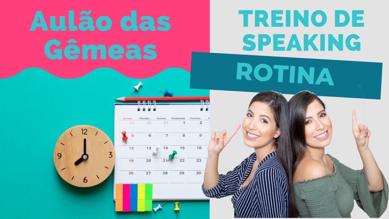 Speaking: Conversa sobre Rotina | AULÃO DAS GÊMEAS