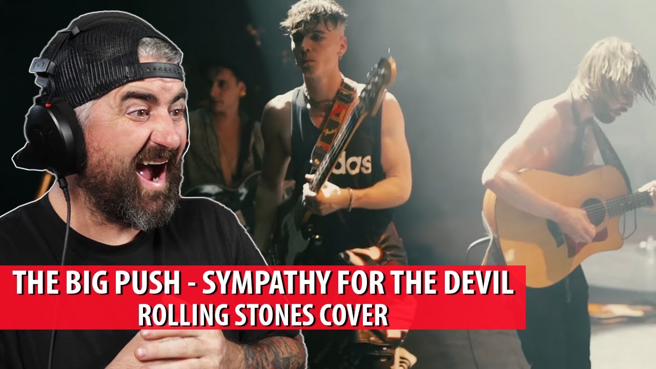 The Big Push - Sympathy For The Devil (Реакция рок-исполнителя)