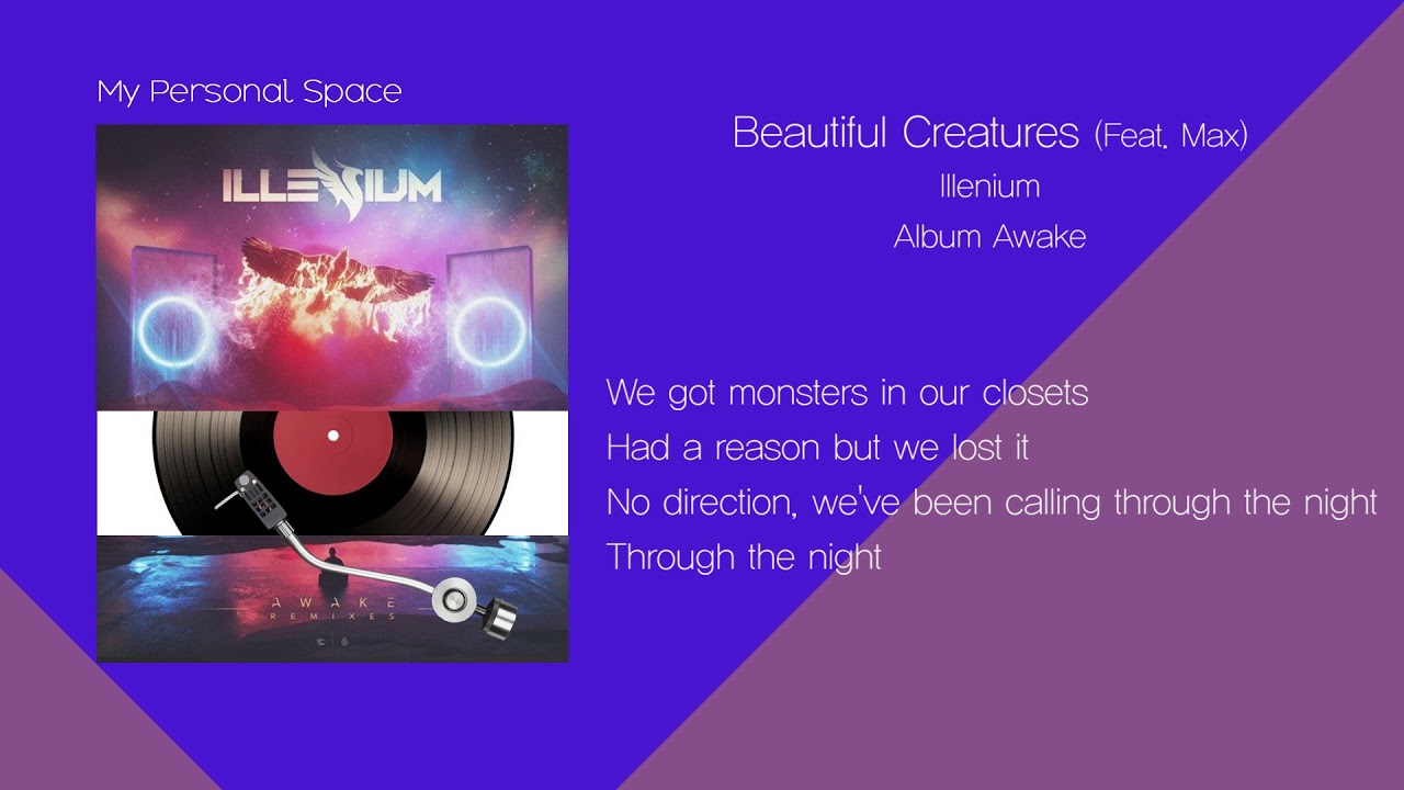 Illenium - Beautiful Creatures (Feat. MAX) / 가사(Lyrics)
