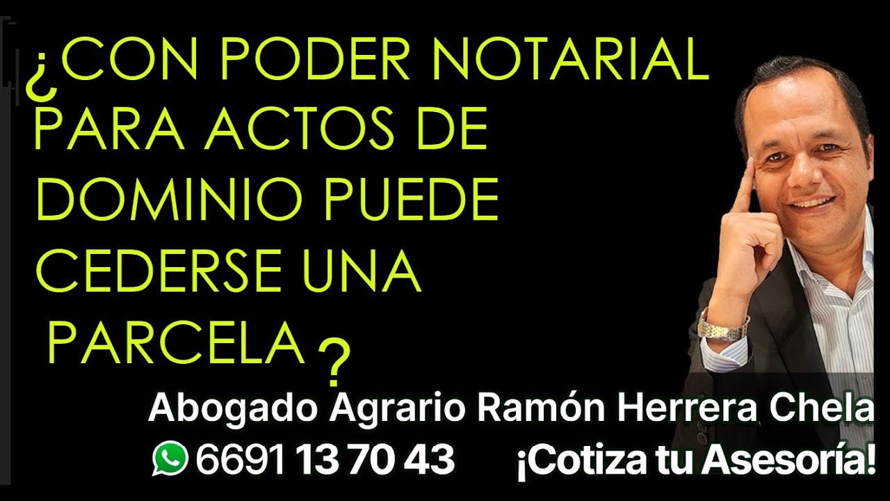 ¿Con poder notarial para actos de dominio puede cederse una parcela?
