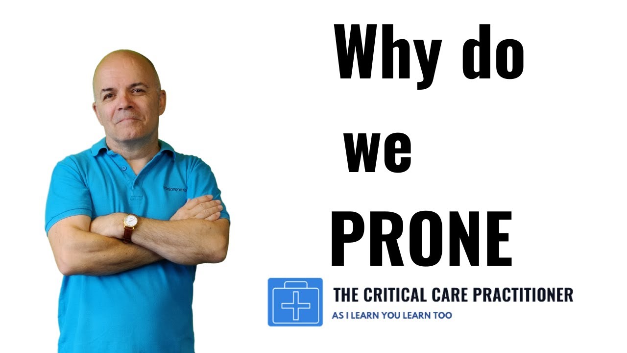 Why we Prone our Patients.