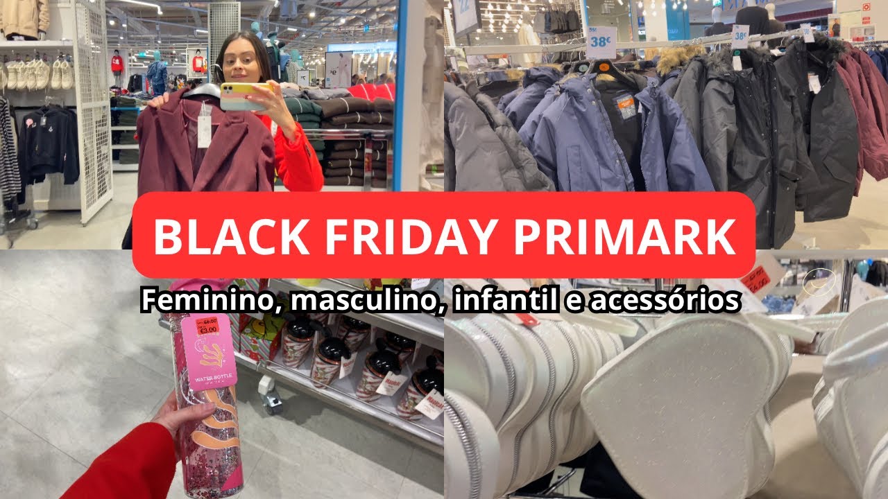 BLACK FRIDAY PRIMARK 2023 | Vale a pena? O que tem te barato!