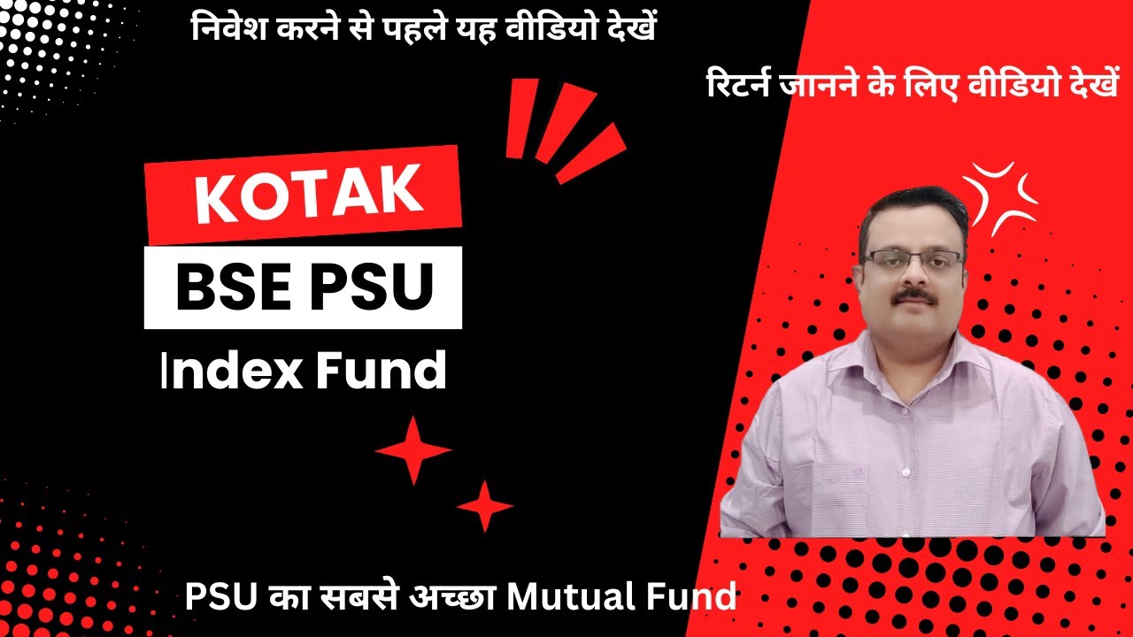 kotak bse psu index fund | kotak BSE PSU Index fund NFO | kotak BSE PSU Index Fund Direct| kotak NFO