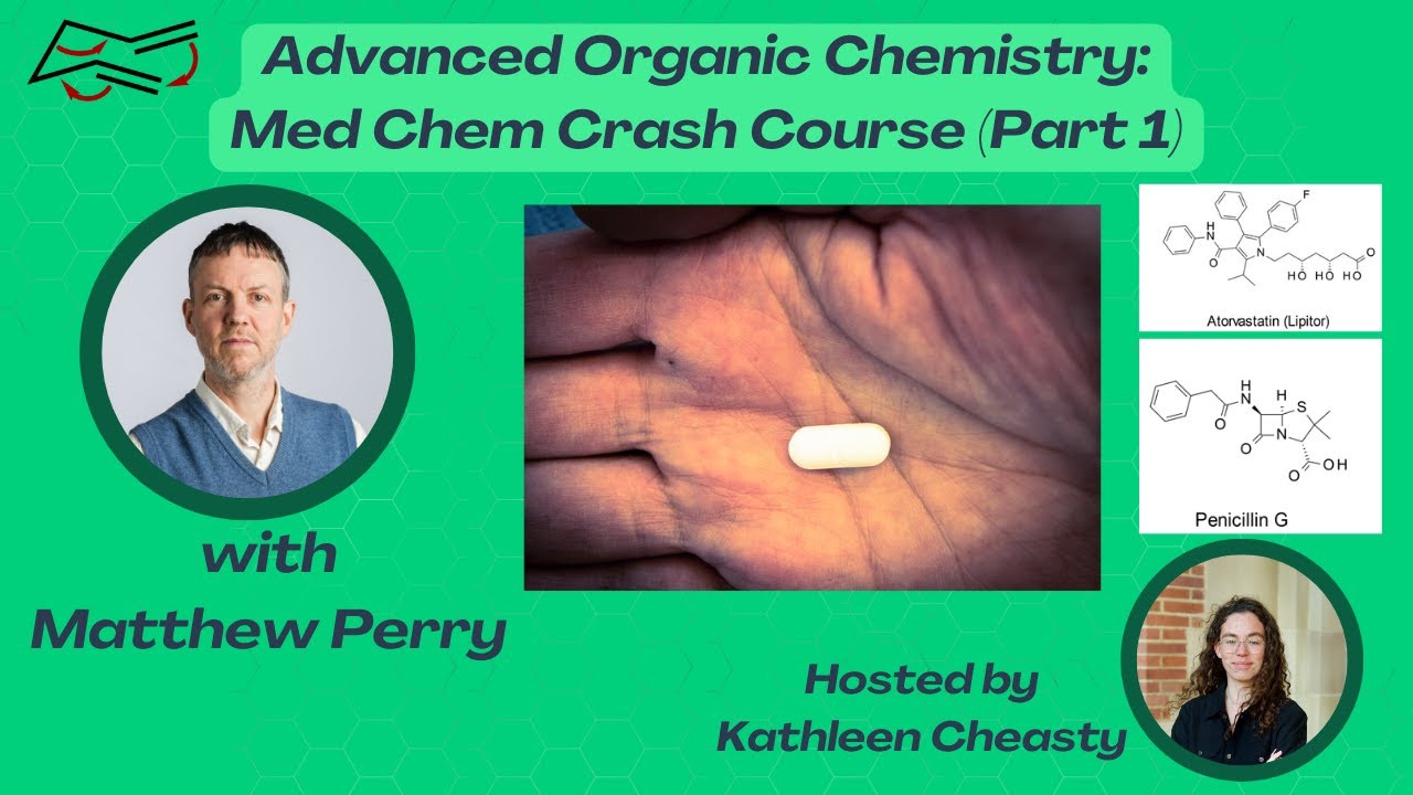 Advanced Organic Chemistry: A Med Chem Crash Course (Part 1)