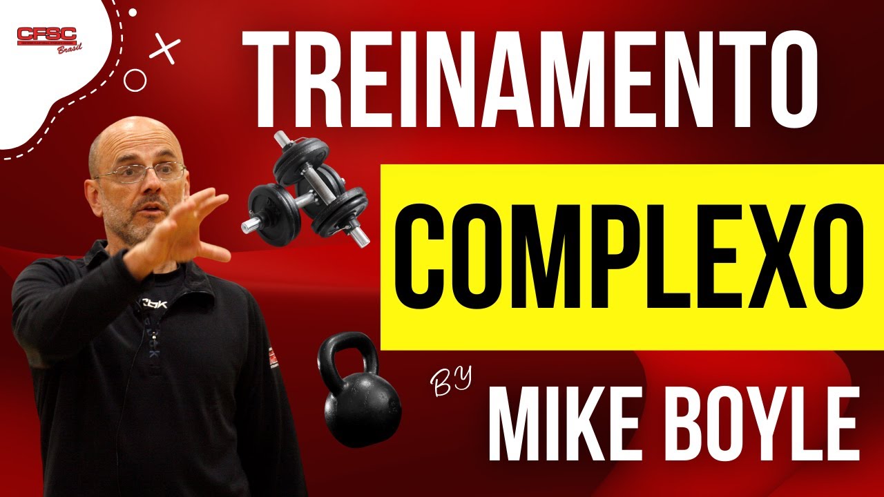 Treinamento Complexo com Mike Boyle.