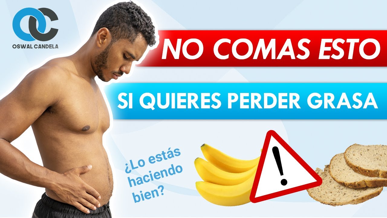 ¡NO COMAS ESTO si quieres perder grasa!