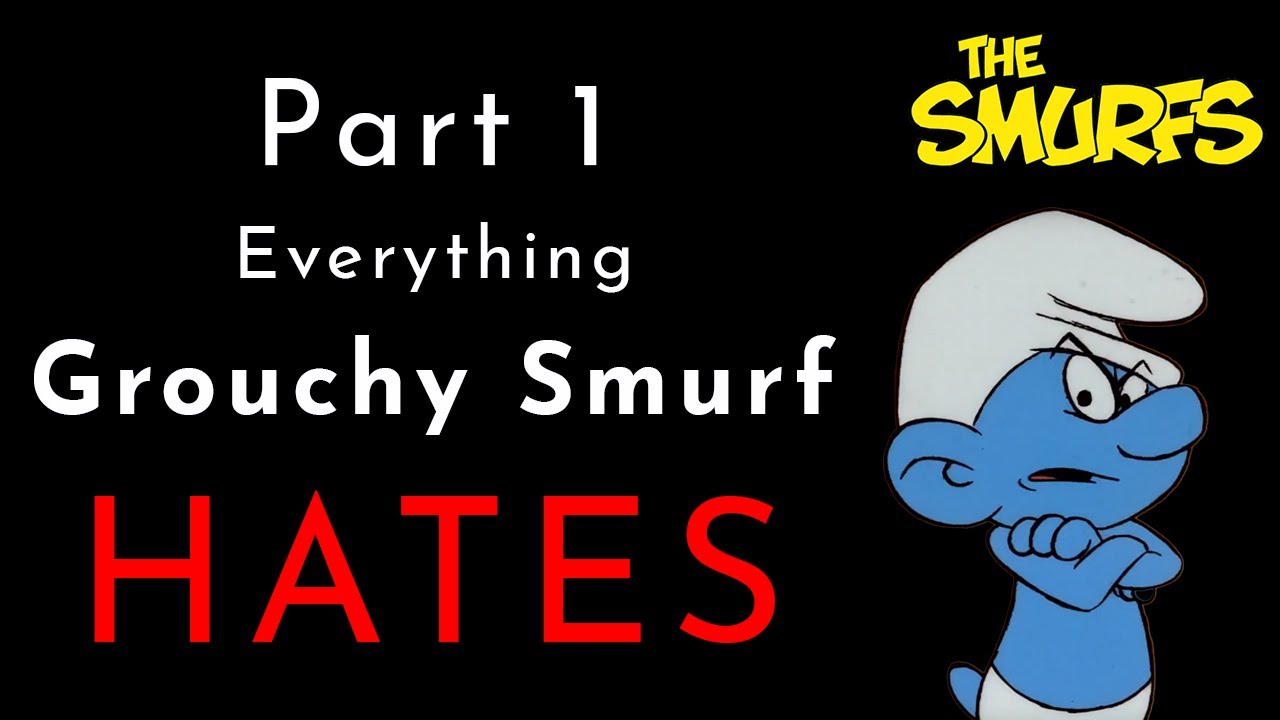 The Smurfs | Everything Grouchy Smurf Hates Part 1 | Season 1