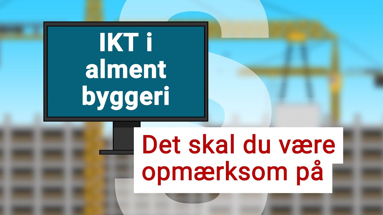 BygAlment.dk: IKT i alment byggeri. Det skal du v&aelig;re opm&aelig;rksom p&aring;.