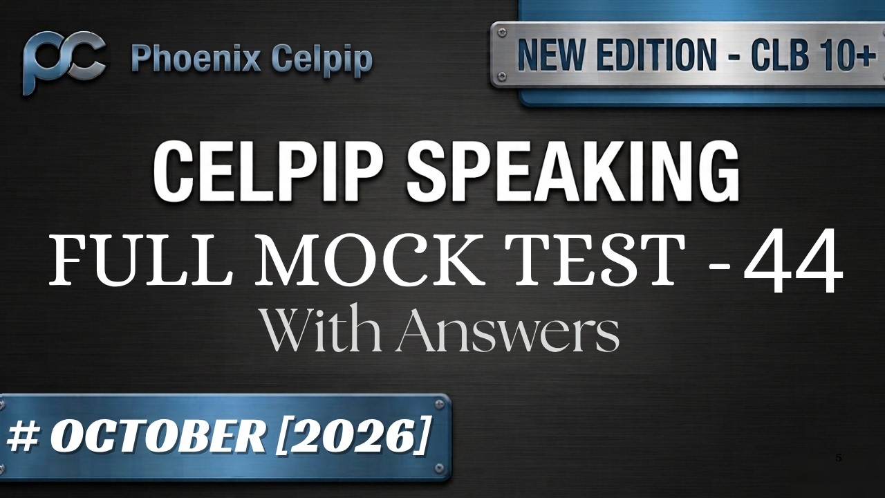 Пробный тест CELPIP на разговорную речь &mdash; 44 (2026) | Полный тест + ответы на уровень CLB 10+ | P...