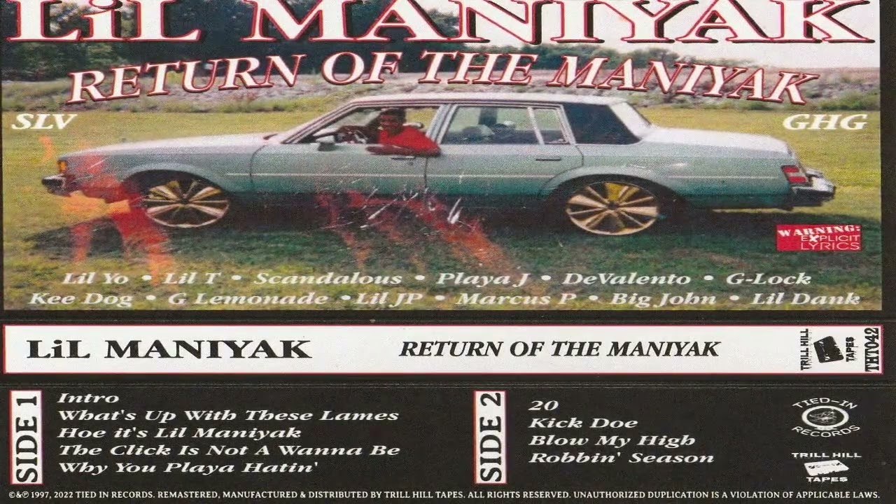 LiL Maniyak - Return Of The Maniyak (2022 THT Remaster)