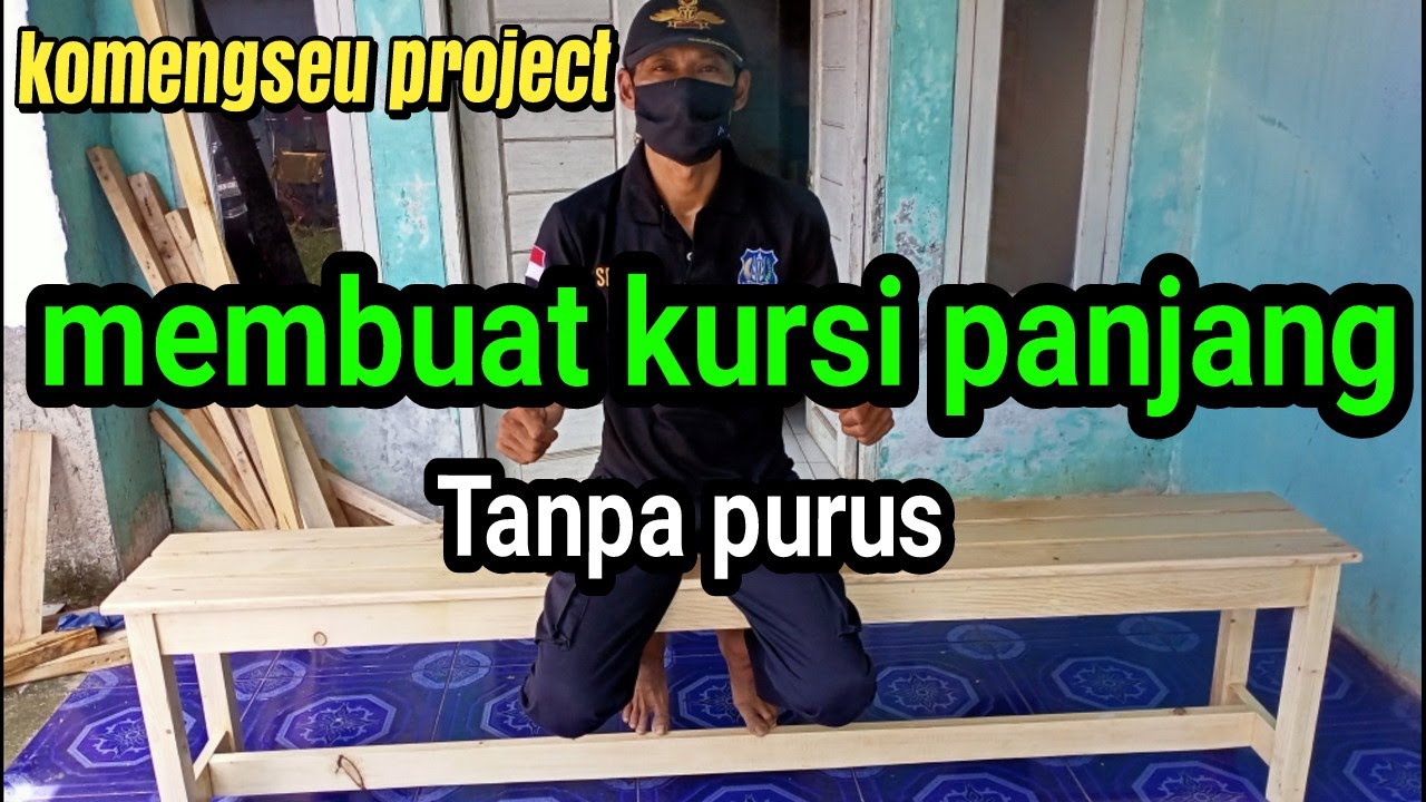 Membuat kursi panjang minimalis