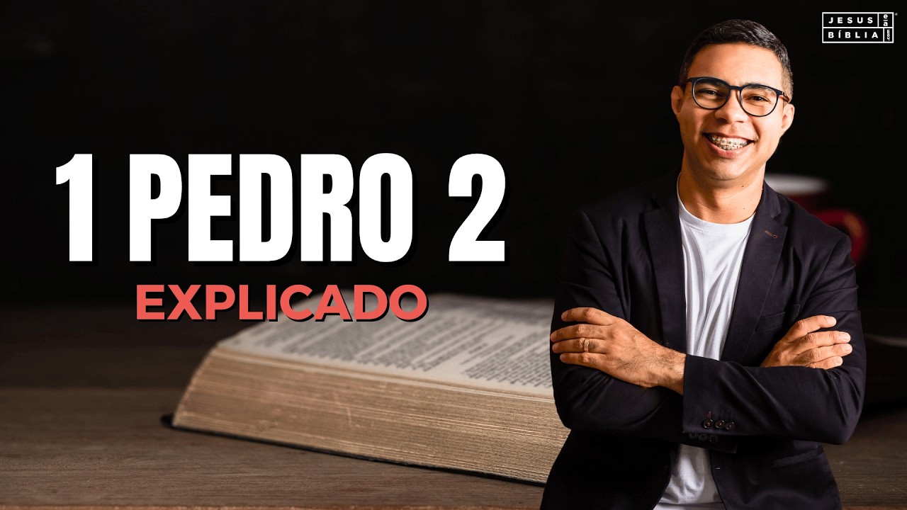 1 Pedro 2 Estudo: DE ESTRANHOS &Agrave; FILHOS (B&iacute;blia Explicada)