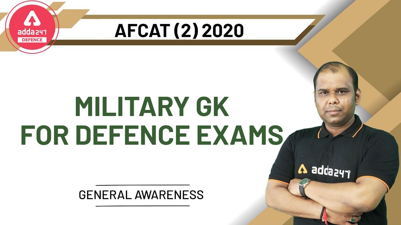 AFCAT 2020 Current Affairs | GA | Military GK For Defence Exams
