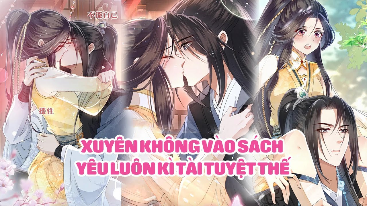 Xuyên Không Vào Sách Yêu Luôn Kì Tài Tuyệt Thế - Truyện Hay | Sun-Hi Review