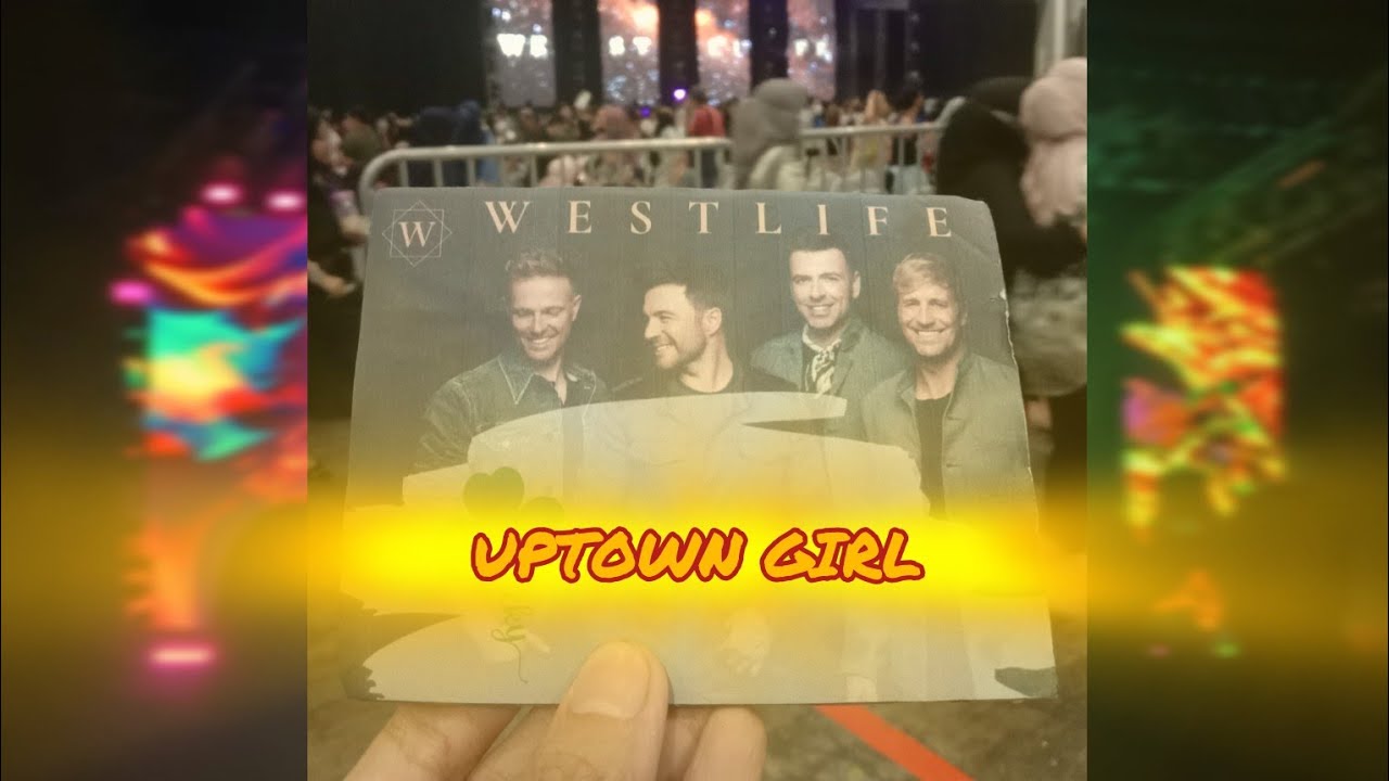 Westlife Uptown Girl (The Wild Dreams Tour) (Live At JI Expo Surabaya, 25 September 2022)