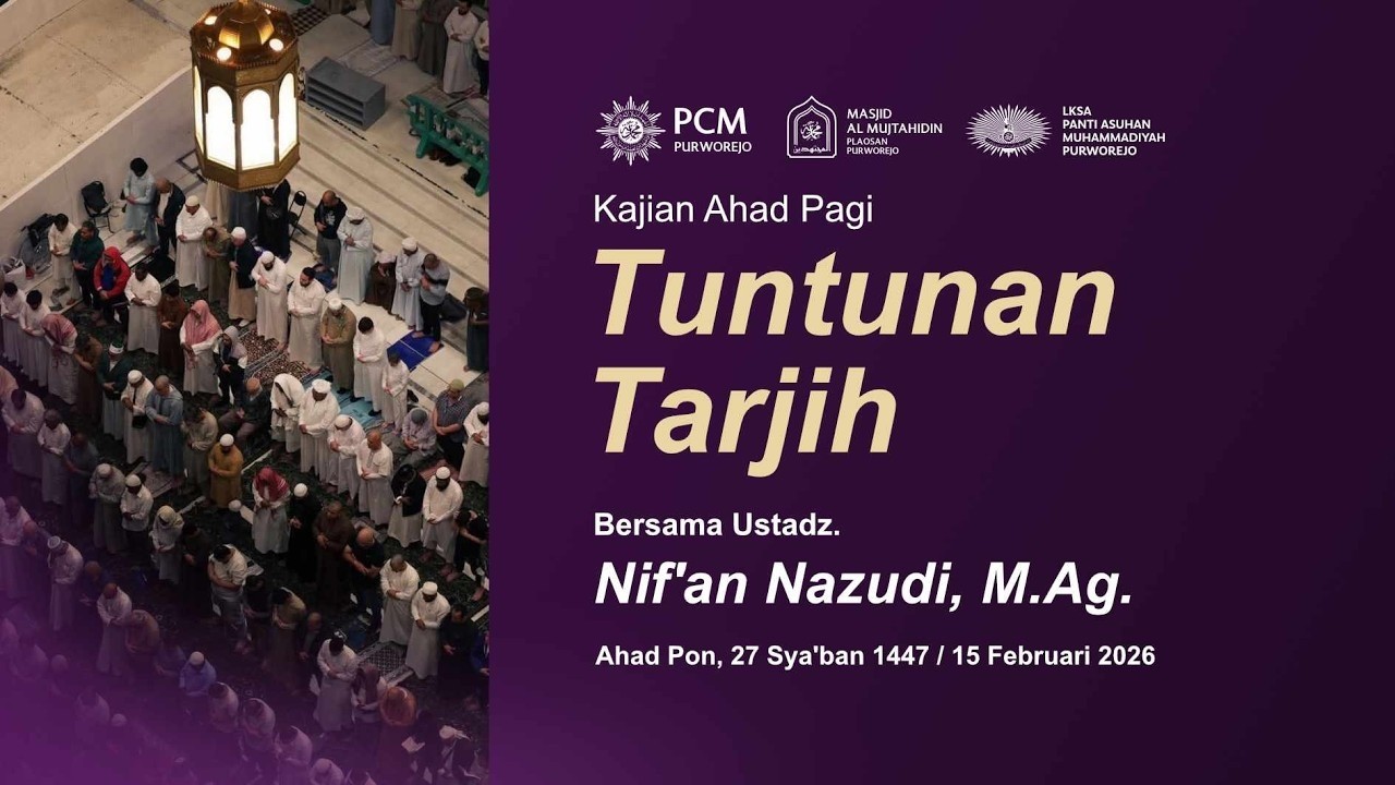 Ustadz. Nif'an Nazudi, M.Ag. - Kajian Tematik Tuntunan Tarjih