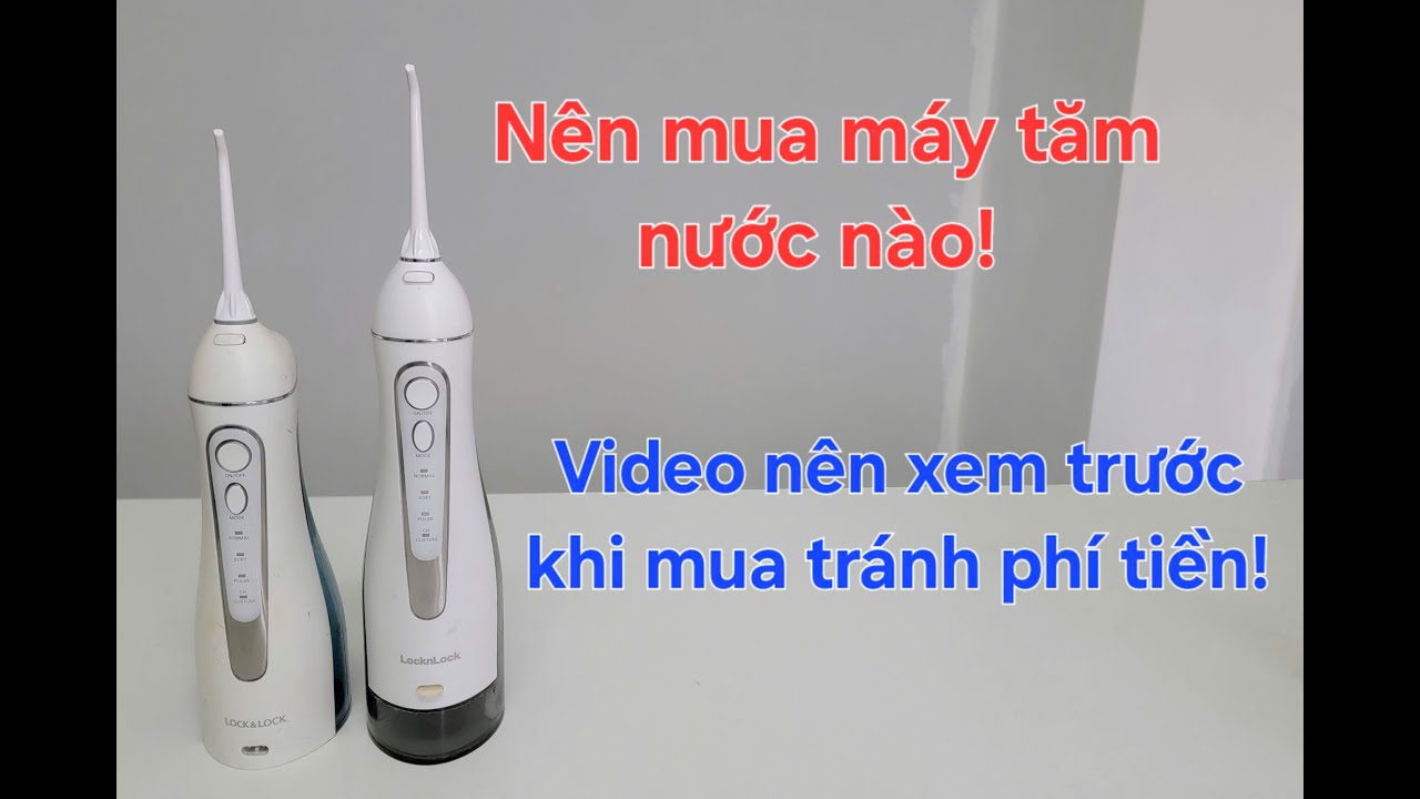 Review máy tăm nước Procare ; Lock & Lock; H2O Floss, máy tăm nước giá rẻ. Nên mua máy tăm nước nào?