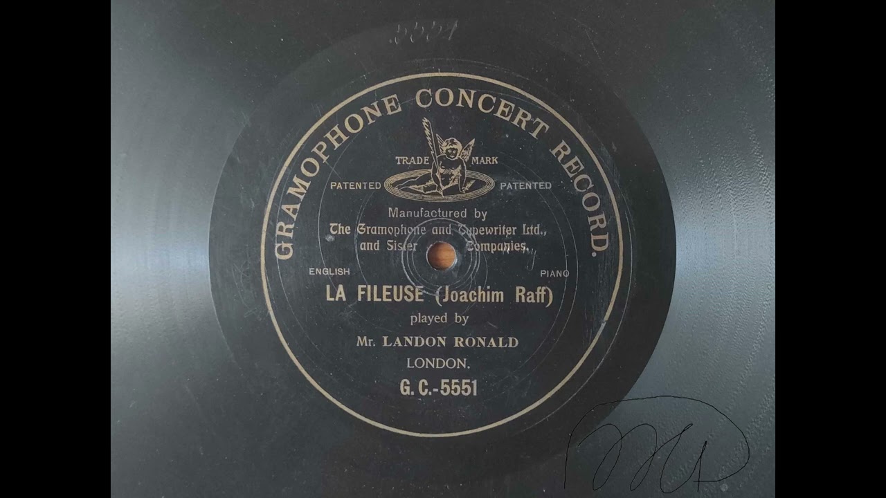La Fileuse (Joachim Raff, Op 157 No. 2) – Landon Ronald (1901) [Gramophone G.C.-5551]