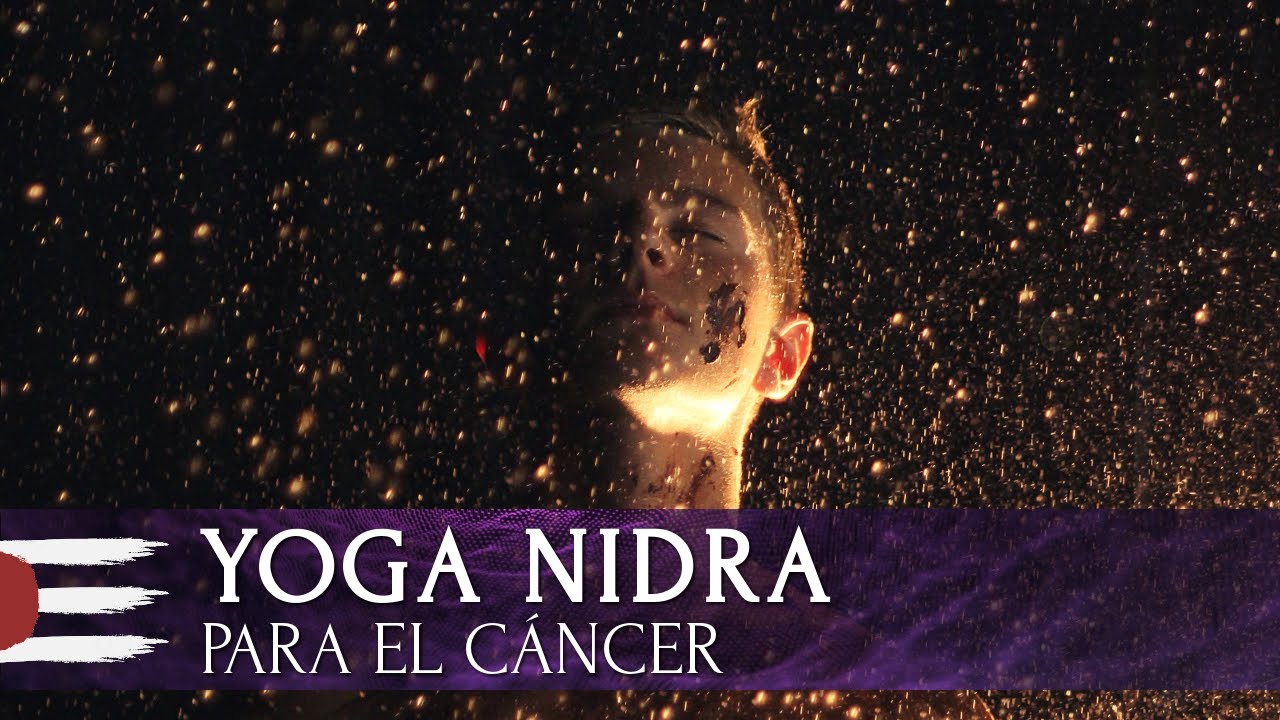 YOGA NIDRA | Para el cáncer
