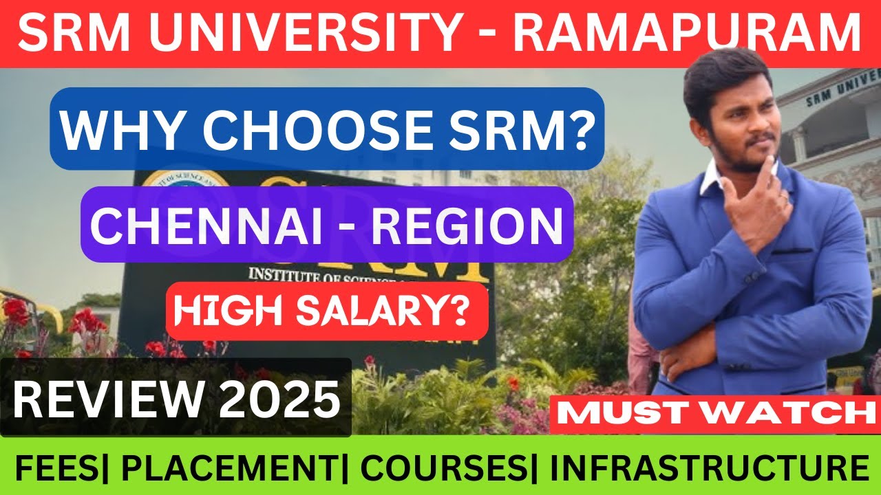 SRM UNIVERSITY - RAMAPURAM - Full detailed Review in Tamil| #srm #ramapuram #chennai #university