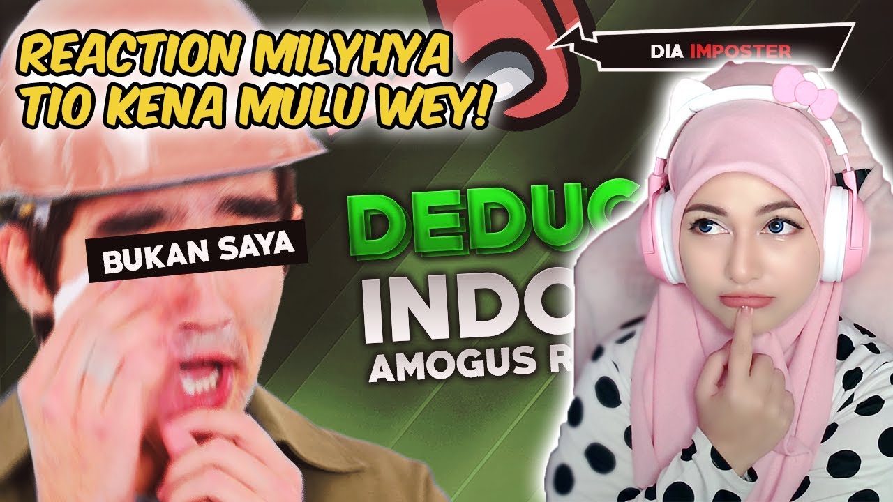 REACTION MILYHYA DEDUCTO 2 - AMONG US MODE KANTORAN